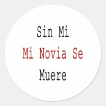 SE Muere del MI MI Novia del pecado Pegatina Redonda
