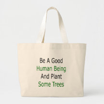Sea un buen ser humano y plante algunos árboles bolsa