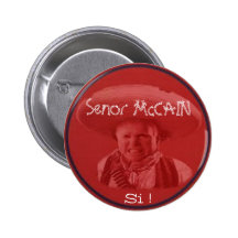 ¡Senor McCain Si! Botón Pins