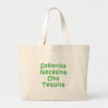 Senorita Necesita Una Tequila Bolsa