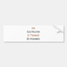 Ser Electricista Es Trabajo De Hombres Pegatina De Parachoque