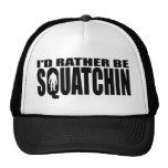 SERÍA BASTANTE GORRA de SQUATCHIN - encontrar Bigf