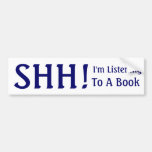 ¡SHH! , Estoy escuchando, un libro Pegatina De Parachoque