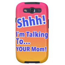 ¡Shhh! ¡Estoy hablando con SU mamá! Samsung Galaxy S3 Funda