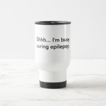 Shhh… Estoy ocupado el curar de epilepsia Taza De Café