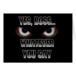 ¡Sí Boss ..... LO QUE usted dice! Tarjetas