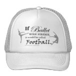 Si era el ballet… Casquillo (personalizable) Gorras De Camionero