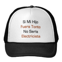 Si MI Hijo Fuera Tonto ningún Seria Electricista Gorros