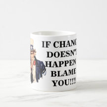 SI SUCEDE EL CAMBIO DOESN " T LA CULPA YO DE I… TAZA