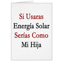 Si Usaras Energia Serias solar Como MI Hija Tarjetón