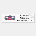 ¡Si usted Aint aerotransportado… usted Aint S#! T Pegatina De Parachoque