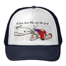 Si usted me ama, déjeme practicar surf el gorra