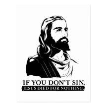 Si usted no sin, Jesús murió por nada Postales