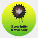 SI USTED SPILLY, ÉL KILLY PEGATINAS  