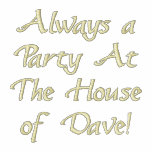 ¡Siempre un fiesta en la casa de Dave!