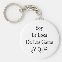 Soja La Loca De Los Gatos Y Que Llavero Personalizado