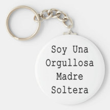 Soja Una Orgullosa Madre Soltera Llaveros Personalizados