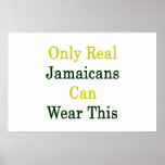Solamente Jamaicans real puede llevar esto Posters