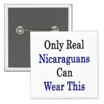 Solamente los Nicaraguans reales pueden llevar est Pins