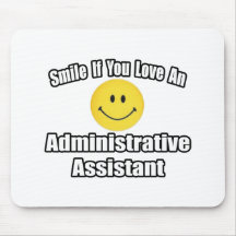 Sonrisa si usted ama a un ayudante administrativo alfombrilla de ratones