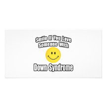 Sonrisa si usted ama alguien con Síndrome de Down Tarjeta Fotografica