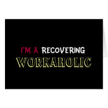 Soy A QUE RECUPERA WORKAHOLIC Tarjetas
