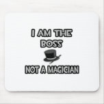 Soy Boss… No un mago Tapetes De Raton