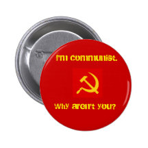 ¿Soy comunista, por qué no soy usted? Pin.