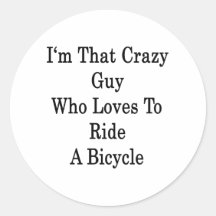 Soy ese individuo loco que ama montar una biciclet pegatina redonda