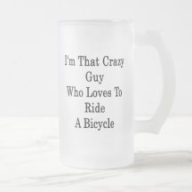 Soy ese individuo loco que ama montar una biciclet taza