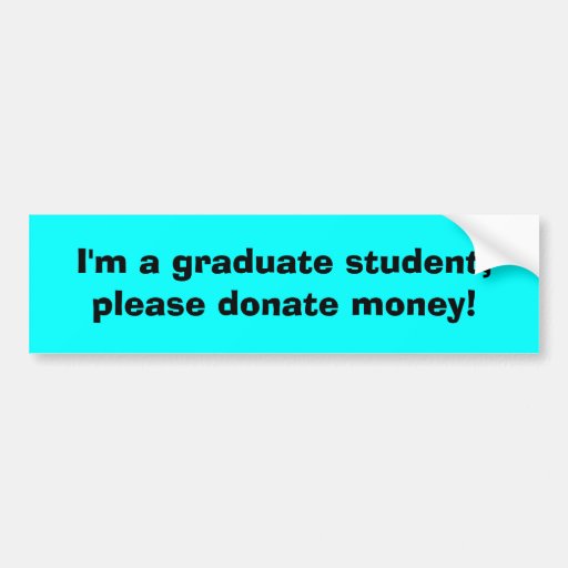 ¡Soy estudiante de tercer ciclo, dono por favor el Pegatina De Parachoque