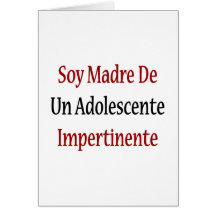 Soy Madre De la Un Adolescente Impertinente Tarjeta