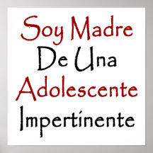Soy Madre De Una Adolescente Impertinente Posters