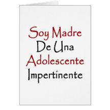 Soy Madre De Una Adolescente Impertinente Tarjeta