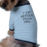 SOY MEJOR QUE USTED CAMISETA DE PERRITO