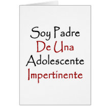 Soy Padre De Una Adolescente Impertinente Felicitaciones
