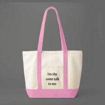 Soy tímido, vengo charla a mí bolsas