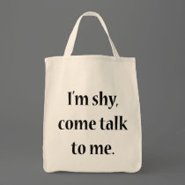 Soy tímido, vengo charla a mí bolsas