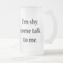 Soy tímido, vengo charla a mí tazas