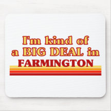 Soy un poco una GRAN COSA en Farmington Alfombrillas De Ratón