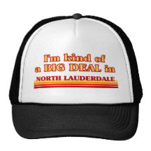 Soy un poco una GRAN COSA en Lauderdale del norte Gorros