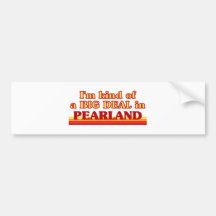Soy un poco una GRAN COSA en Pearland Pegatina De Parachoque