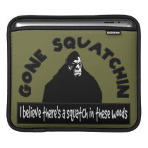 ¡Squatchin ido - hay SQUATCH en estas maderas! fundas ipad
