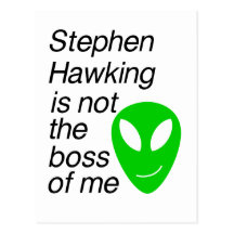 Stephen hawking, usted no es el jefe de mí tarjetas postales