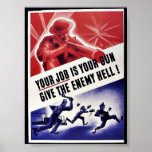 Su trabajo es su arma, da el infierno enemigo poster