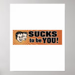 SuckstobeYou Posters