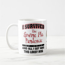 Superviviente de la gripe de los cerdos taza