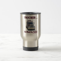 Taza con el "camionero. ¡Trabajará para el combust