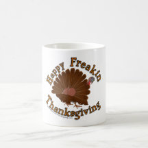 Taza "de la acción de gracias feliz de Freakin" -