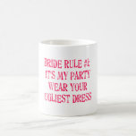 Taza de la obra clásica de la regla #1 de la novia